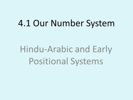 Hindu-Arabic and Early Positional Systems