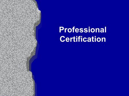 Professional Certification. Certification l Professional organizations such as the American College of Sports Medicine (ACSM) have increased public awareness.