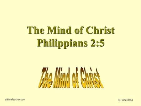 The Mind of Christ Philippians 2:5