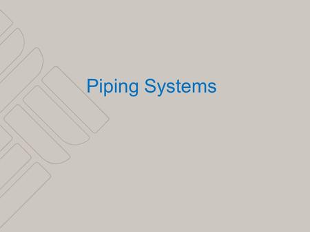 Piping Systems.