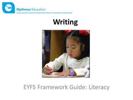 Writing EYFS Framework Guide: Literacy. What is Literacy? In the EYFS framework, Literacy (L) is one of the four specific areas of learning. Literacy.
