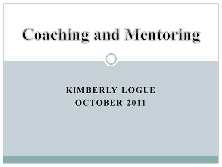 KIMBERLY LOGUE OCTOBER 2011. The Roles of a Leader “The task of leadership is not to put greatness into people, but to elicit it, for the greatness.