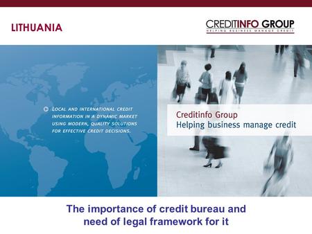 1 The importance of credit bureau and need of legal framework for it LITHUANIA.