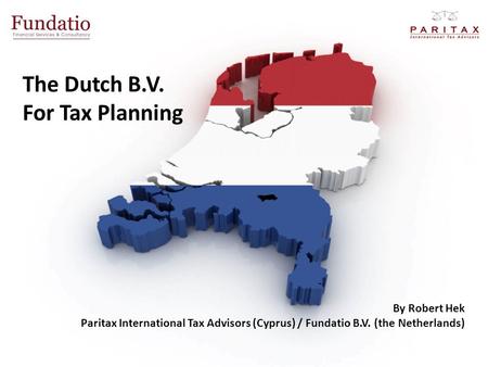 The Dutch B.V. For Tax Planning By Robert Hek