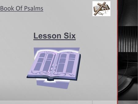 Book Of Psalms Lesson Six 1 Book Of Psalms Lesson Objective 2 Lesson 6: Reach Beyond: A Psalm of Shared History (Psalm 66) Objective: The point of the.