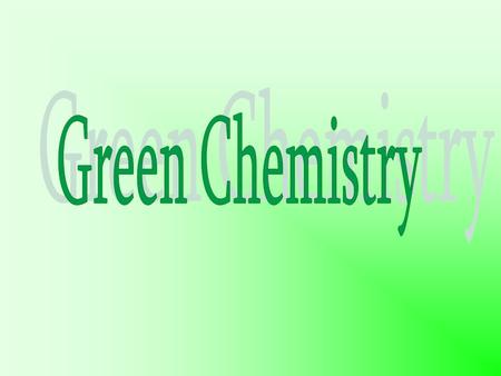 Green Chemistry.