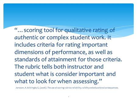 “…scoring tool for qualitative rating of authentic or complex student work. It includes criteria for rating important dimensions of performance, as well.