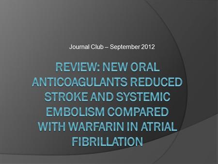 Journal Club – September 2012. Coagulation – Brief Review.