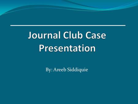 Journal Club Case Presentation