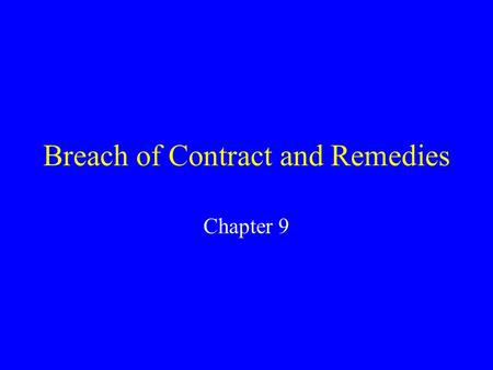 Breach of Contract and Remedies