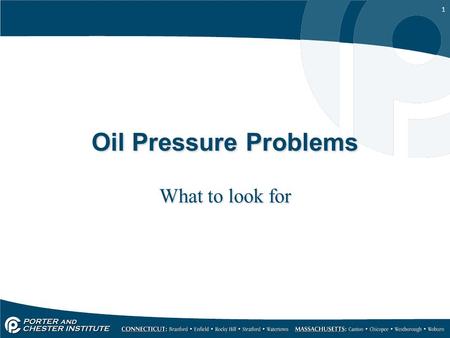 Oil Pressure Problems What to look for.