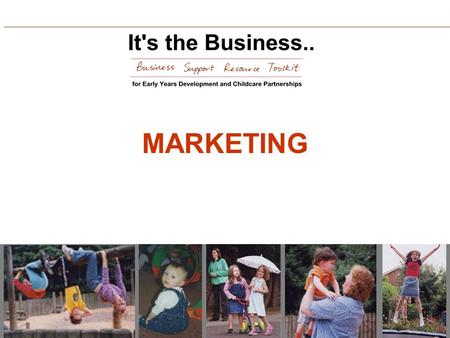 MARKETING. Why be Market Focused ?  Marketing - PR - Promotion - Publicity !  Ensures that the provision is recognised as an essential service which.