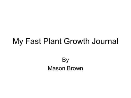 My Fast Plant Growth Journal