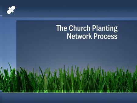 The Church Planting Network Process. The Magic of Church Planting Networks a. Unity Among Believers (John 17) b. The churches in the Bible Collaborated.