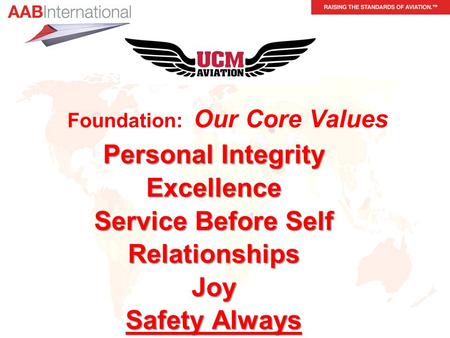 Personal Integrity Excellence Service Before Self RelationshipsJoy Safety Always Foundation: Our Core Values.
