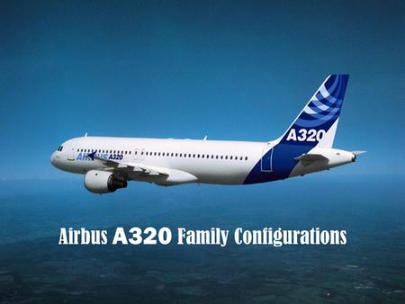 Airbus A320 Family Configurations