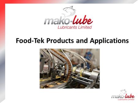 Food-Tek Products and Applications. Agenda NSF registrations Food-Tek range Food-Tek Applications.