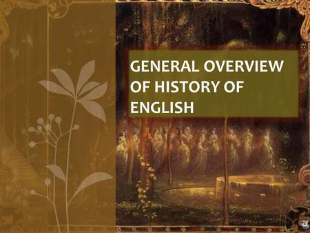 General Overview of History of English