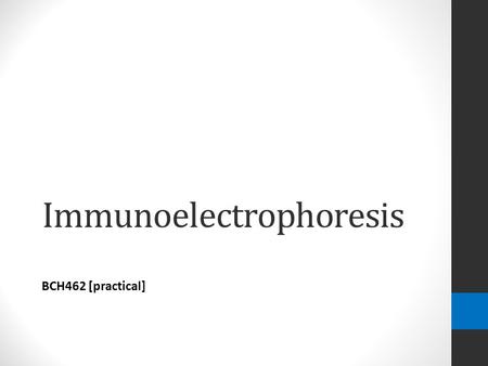 Immunoelectrophoresis