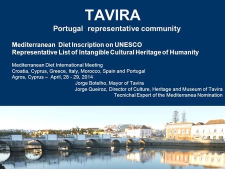 TAVIRA Portugal representative community Mediterranean Diet Inscription on UNESCO Representative List of Intangible Cultural Heritage of Humanity Mediterranean.