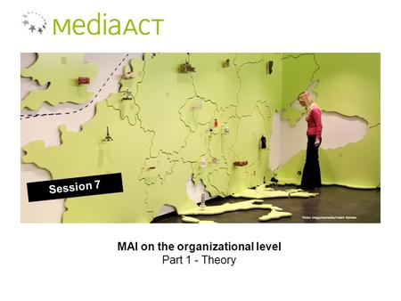 MAI on the organizational level Part 1 - Theory Session 7 Photo: imago/ecomedia/robert fishman.