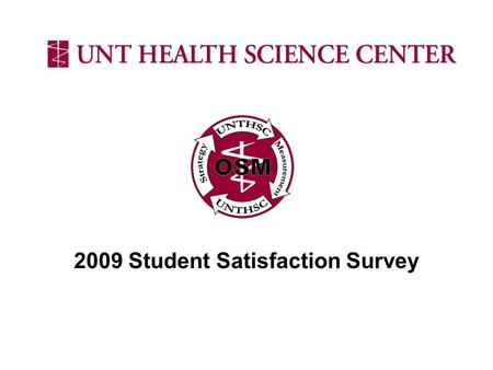2009 Student Satisfaction Survey. Survey Background Created to address the “Student Satisfaction” Performance Measures Developed and updated by the Student.