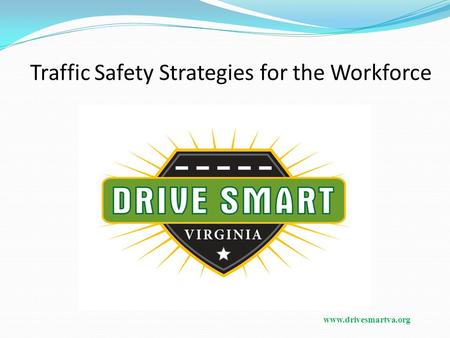 Traffic Safety Strategies for the Workforce