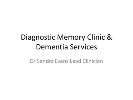 Diagnostic Memory Clinic & Dementia Services