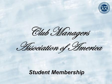 Club Managers Association of America Student Membership.
