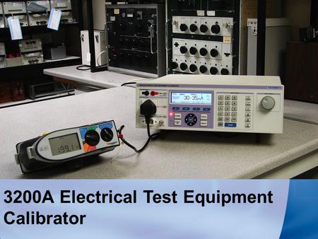 3200A Electrical Test Equipment Calibrator. Automatic Loop Correction To simplify calibration of loop testers, the 3200A can be fitted with the Auto.