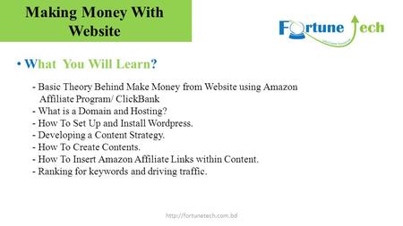 What You Will Learn?  - Basic Theory Behind Make Money from Website using Amazon Affiliate Program/ ClickBank - What is a Domain.