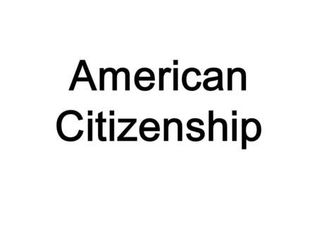 American Citizenship.