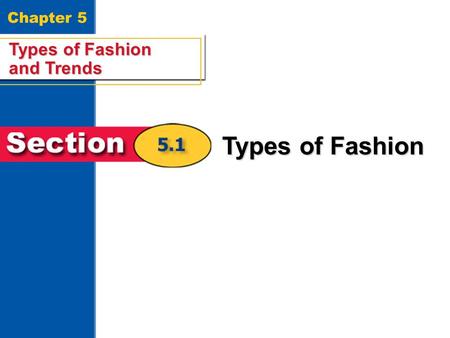 Chapter 5 Types of Fashion and Trends Types of Fashion.