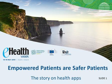 SLIDE 1 Empowered Patients are Safer Patients The story on health apps.