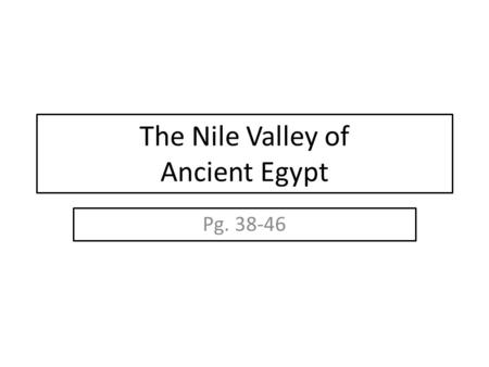 The Nile Valley of Ancient Egypt