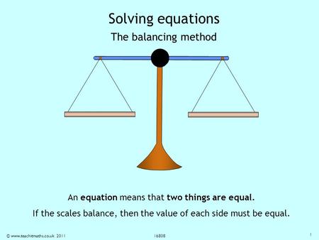 Solving equations The balancing method