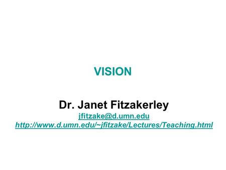 VISION Dr. Janet Fitzakerley