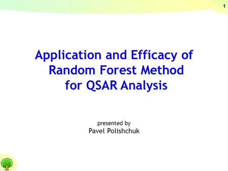 Application and Efficacy of Random Forest Method for QSAR Analysis