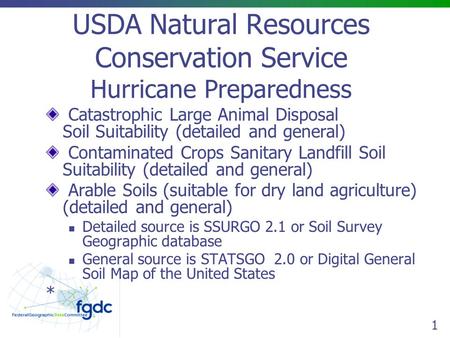 1 USDA Natural Resources Conservation Service Hurricane Preparedness Catastrophic Large Animal Disposal Soil Suitability (detailed and general) Contaminated.