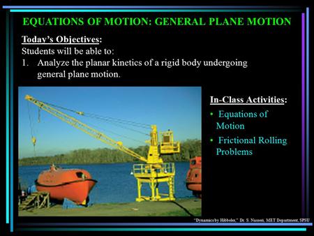 EQUATIONS OF MOTION: GENERAL PLANE MOTION