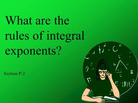 What are the rules of integral exponents?