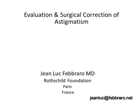 Evaluation & Surgical Correction of Astigmatism
