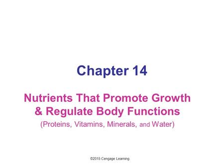 Nutrients That Promote Growth & Regulate Body Functions
