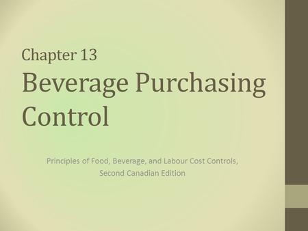 Chapter 13 Beverage Purchasing Control
