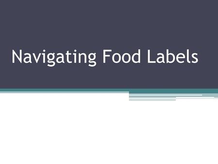 Navigating Food Labels
