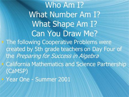 Who Am I? What Number Am I? What Shape Am I? Can You Draw Me?