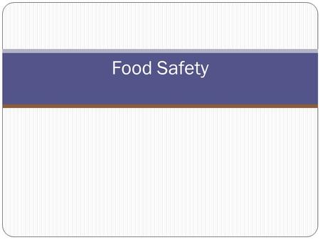 Food Safety 1.