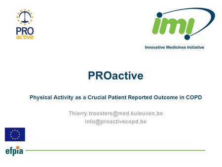 PROactive Physical Activity as a Crucial Patient Reported Outcome in COPD