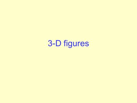 3-D figures. Reflectional Symmetry For 2D figure: If a plane figure can be divided by a line into two identical parts and these parts are mirror images.