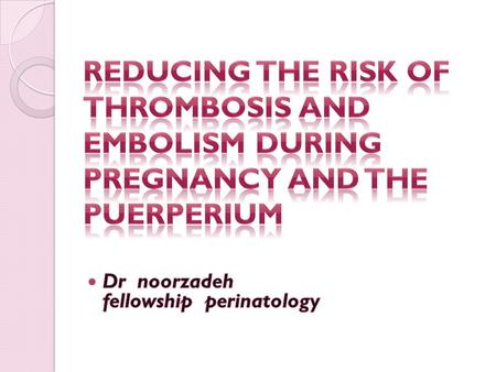 All women should undergo a documented assessment of risk factors for venous thromboembolism (VTE)in early pregnancy or before pregnancy. This assessment.